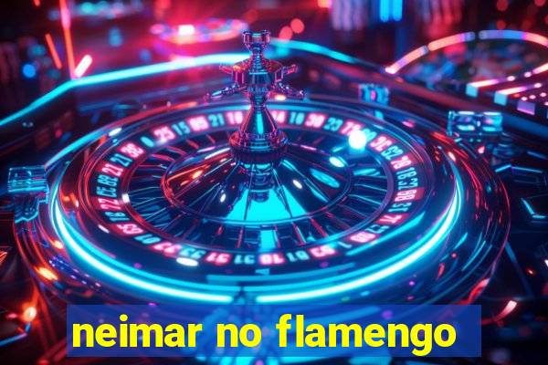 neimar no flamengo